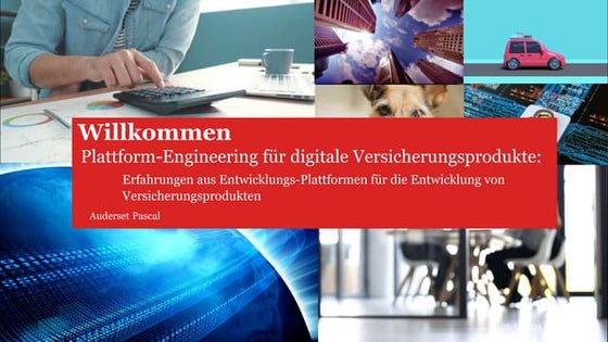 BATbern54 Plattform-Engineering für digitale Versicherungsprodukte: Erfahrungen aus Entwicklungs-Plattformen für die Entwicklung von Versicherungsprodukten